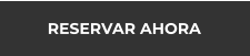 RESERVAR AHORA