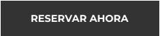 RESERVAR AHORA